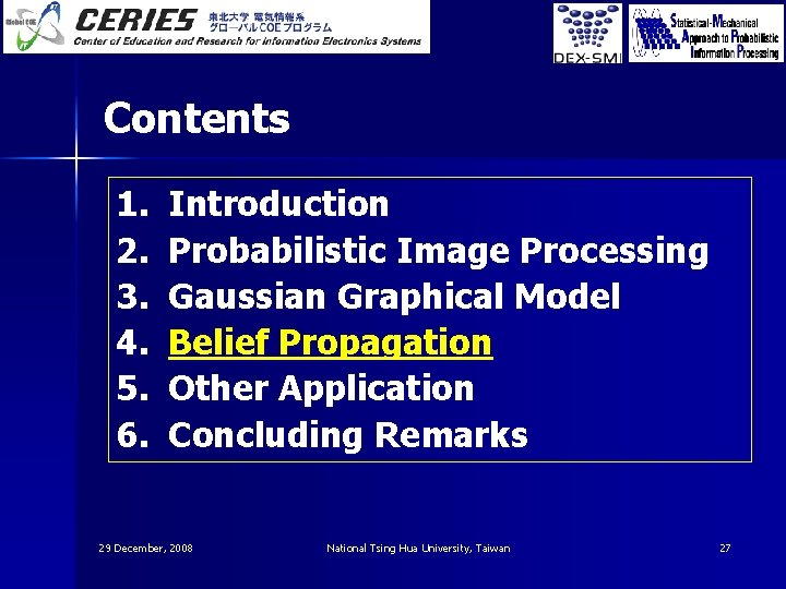 Contents 1. 2. 3. 4. 5. 6. Introduction Probabilistic Image Processing Gaussian Graphical Model