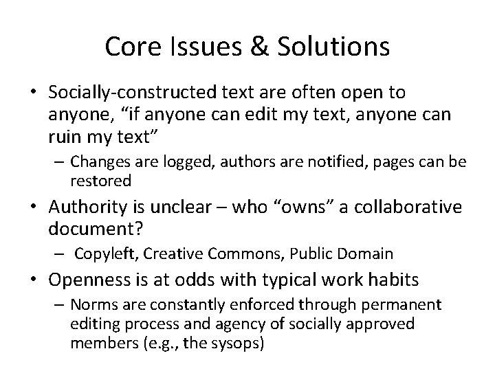 Core Issues & Solutions • Socially-constructed text are often open to anyone, “if anyone Core Issues & Solutions • Socially-constructed text are often open to anyone, “if anyone