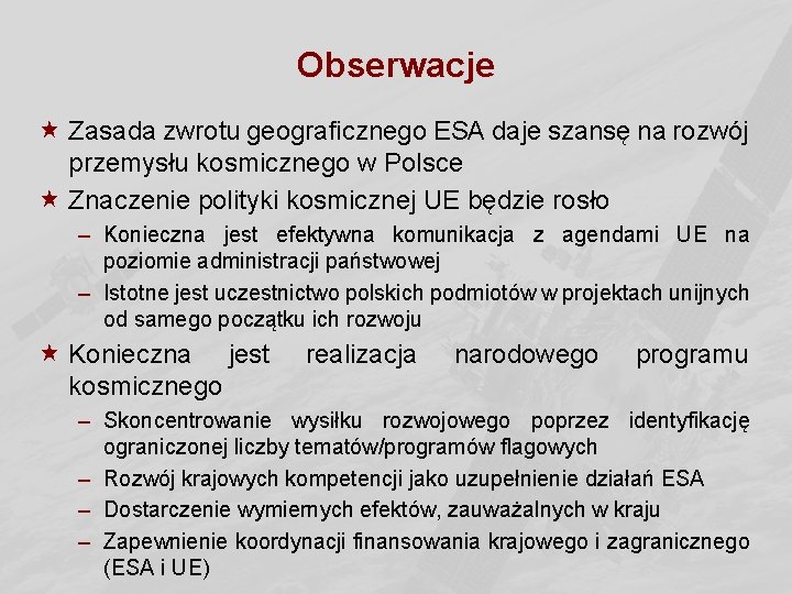 Obserwacje « Zasada zwrotu geograficznego ESA daje szansę na rozwój przemysłu kosmicznego w Polsce