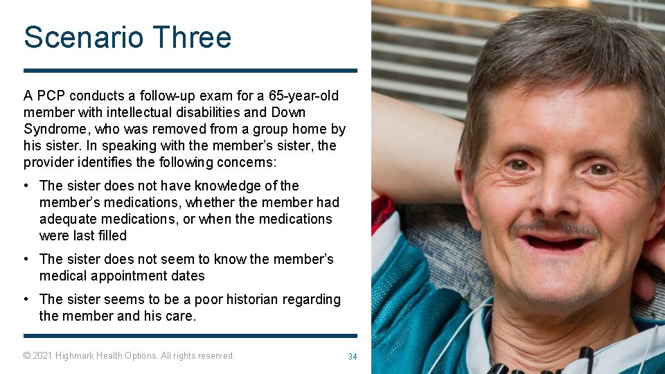 Scenario Three A PCP conducts a follow-up exam for a 65 -year-old member with