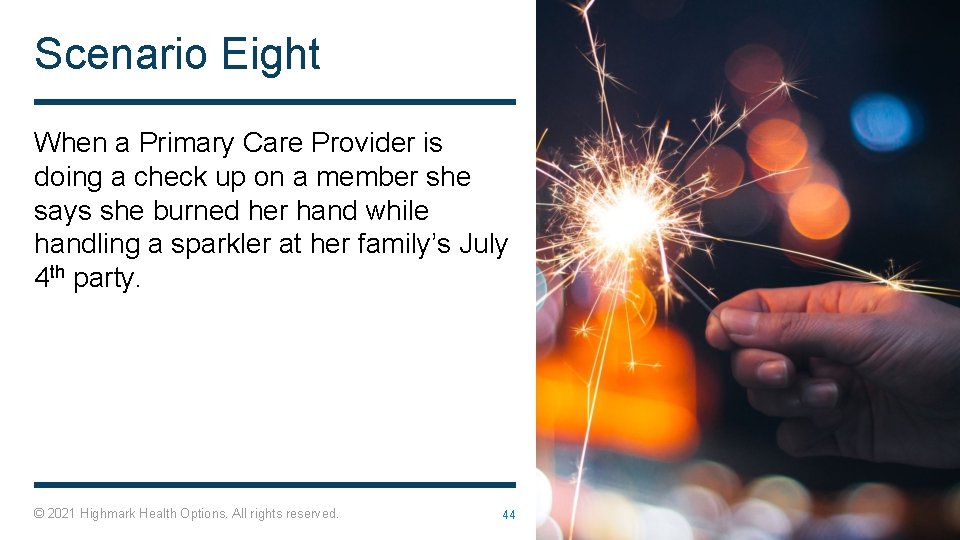 Scenario Eight When a Primary Care Provider is doing a check up on a