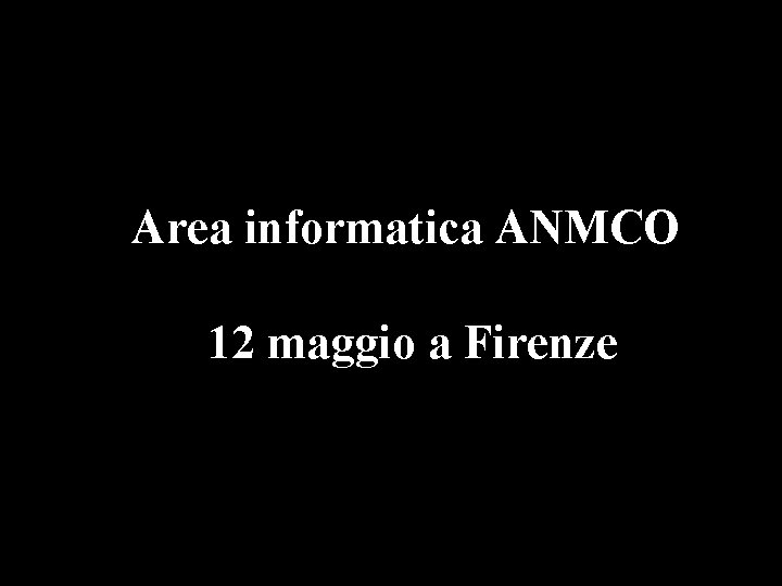 Area informatica ANMCO 12 maggio a Firenze 