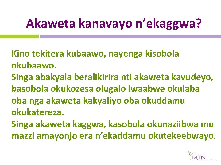 Akaweta kanavayo n’ekaggwa? Kino tekitera kubaawo, nayenga kisobola okubaawo. Singa abakyala beralikirira nti akaweta Akaweta kanavayo n’ekaggwa? Kino tekitera kubaawo, nayenga kisobola okubaawo. Singa abakyala beralikirira nti akaweta