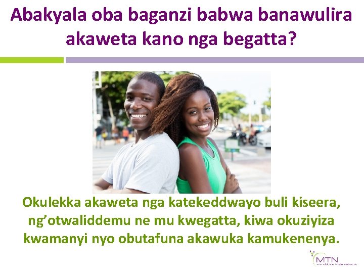 Abakyala oba baganzi babwa banawulira akaweta kano nga begatta? Okulekka akaweta nga katekeddwayo buli Abakyala oba baganzi babwa banawulira akaweta kano nga begatta? Okulekka akaweta nga katekeddwayo buli