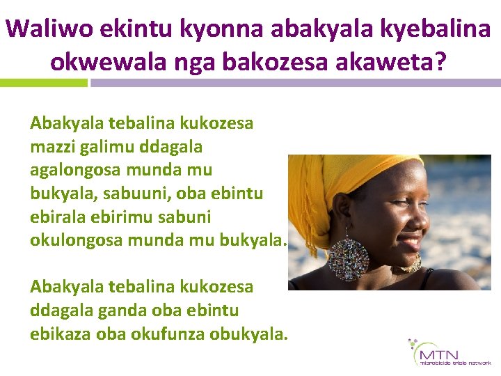 Waliwo ekintu kyonna abakyala kyebalina okwewala nga bakozesa akaweta? Abakyala tebalina kukozesa mazzi galimu Waliwo ekintu kyonna abakyala kyebalina okwewala nga bakozesa akaweta? Abakyala tebalina kukozesa mazzi galimu
