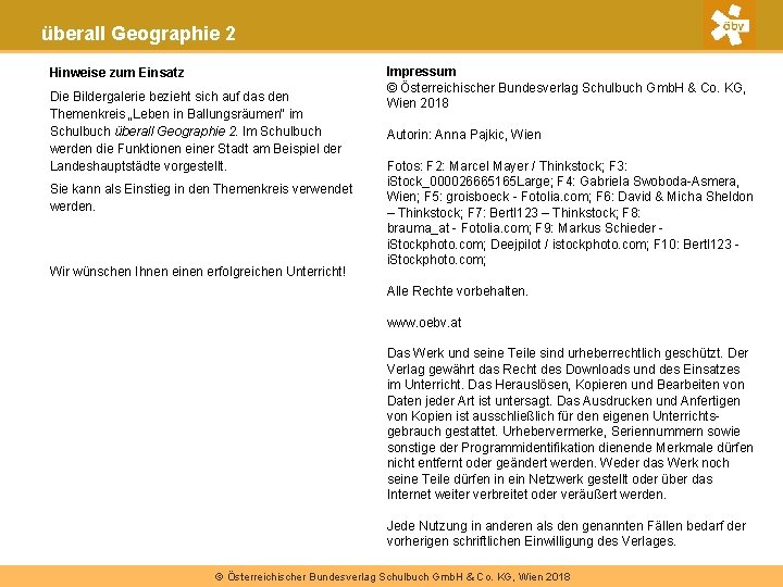 überall Geographie 2 Hinweise zum Einsatz Die Bildergalerie bezieht sich auf das den Themenkreis