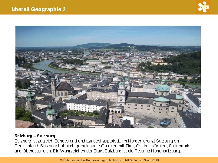 überall Geographie 2 Bohrturm Pumpe Salzburg – Salzburg ist zugleich Bundesland und Landeshauptstadt. Im