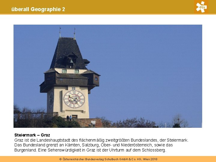 überall Geographie 2 Bohrturm Pumpe Steiermark – Graz ist die Landeshauptstadt des flächenmäßig zweitgrößten