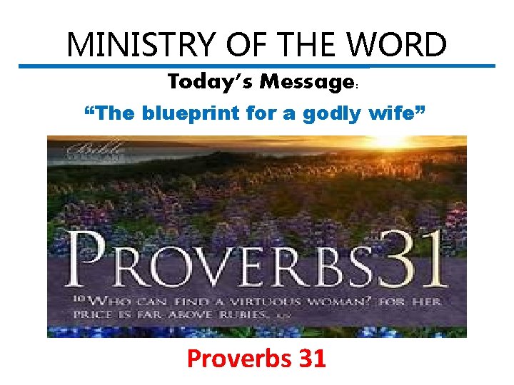 MINISTRY OF THE WORD Today’s Message: “The blueprint for a godly wife” Part 2