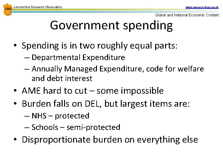 Lincolnshire Research Observatory www. research-lincs. org. uk Global and National Economic Context Government spending