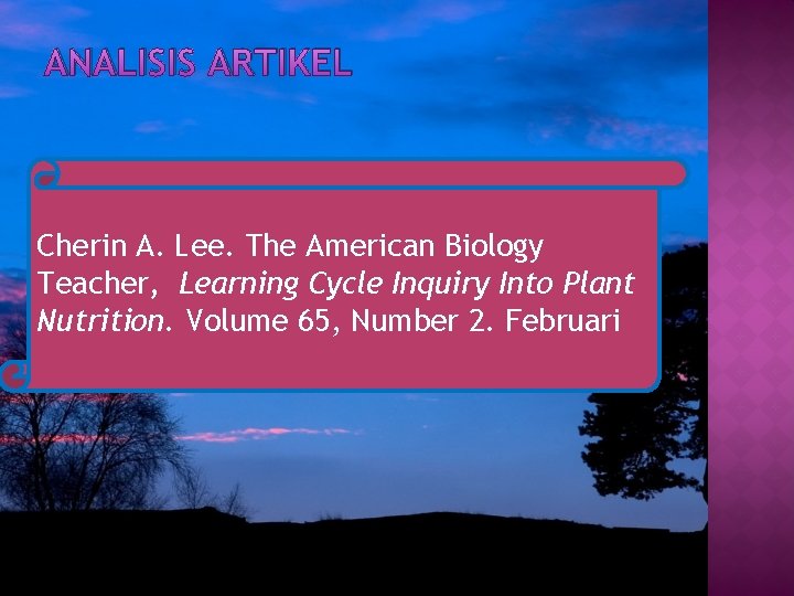 ANALISIS ARTIKEL Cherin A. Lee. The American Biology Teacher, Learning Cycle Inquiry Into Plant