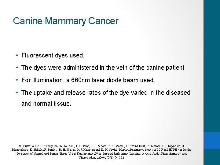 Canine Mammary Cancer • Fluorescent dyes used. • The dyes were administered in the