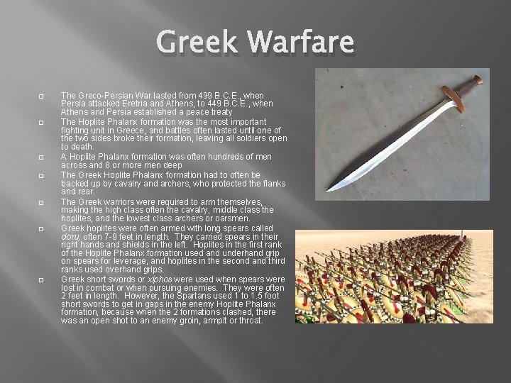 Greek Warfare � � � � The Greco-Persian War lasted from 499 B. C.