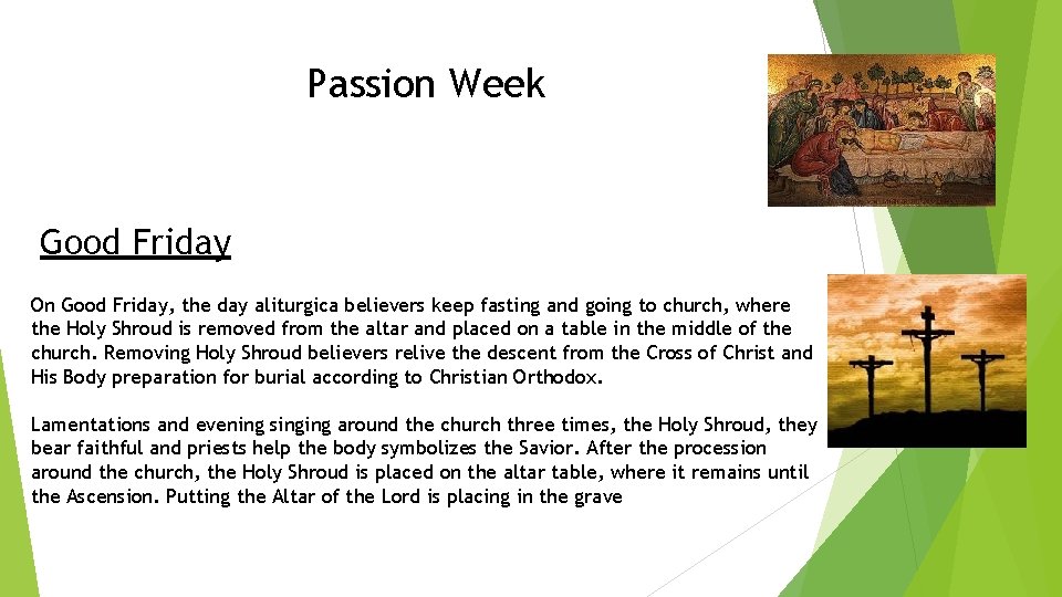 Passion Week Good Friday On Good Friday, the day aliturgica believers keep fasting and