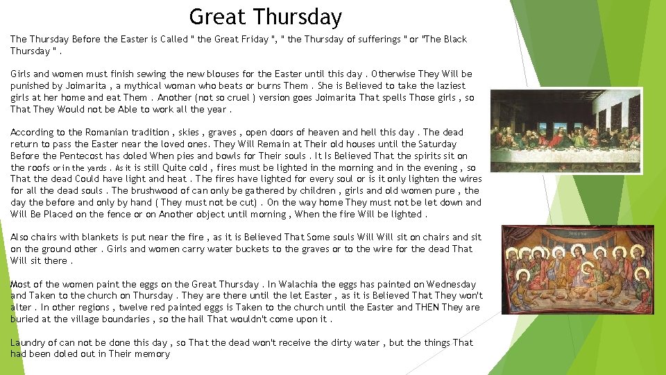 Great Thursday The Thursday Before the Easter is Called " the Great Friday ",