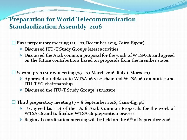 Preparation for World Telecommunication Standardization Assembly 2016 � First preparatory meeting (21 – 23