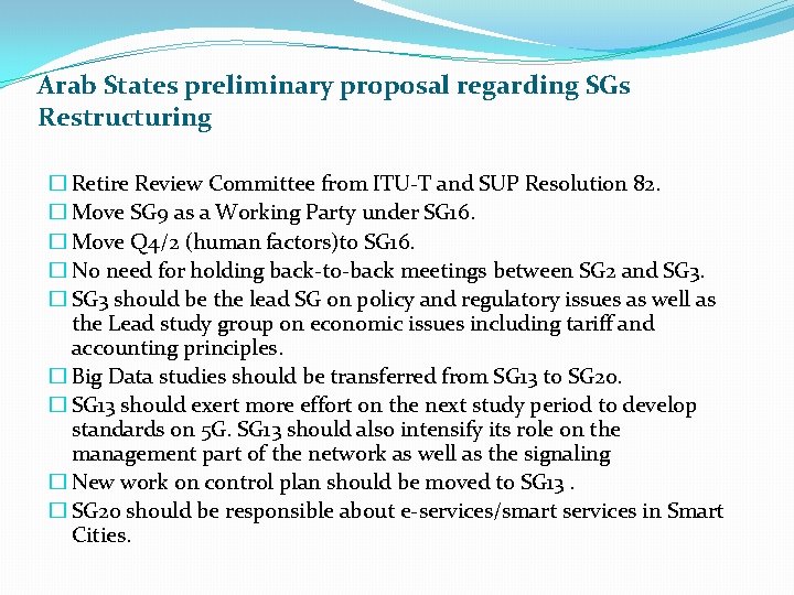 Arab States preliminary proposal regarding SGs Restructuring � Retire Review Committee from ITU-T and