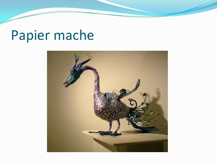 Papier mache 