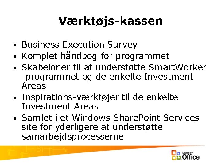 Værktøjs-kassen • • • Business Execution Survey Komplet håndbog for programmet Skabeloner til at