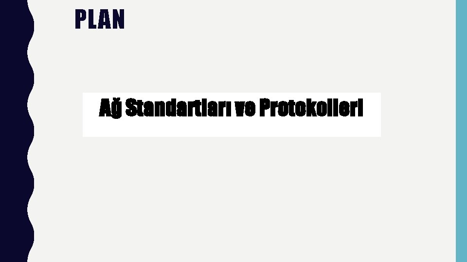 PLAN Ağ Standartları ve Protokolleri 