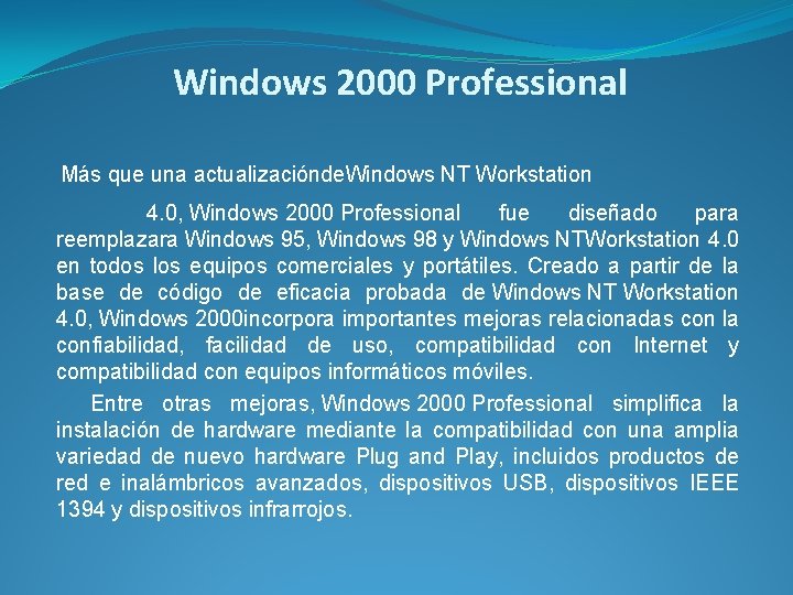 Windows 2000 Professional Más que una actualizaciónde. Windows NT Workstation 4. 0, Windows 2000