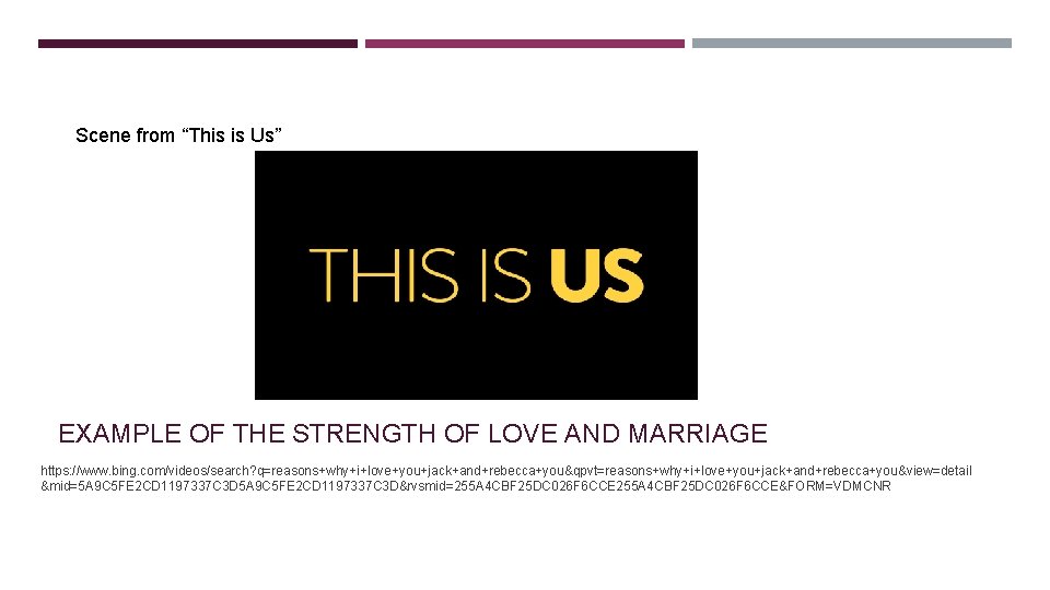 Scene from “This is Us” EXAMPLE OF THE STRENGTH OF LOVE AND MARRIAGE https:
