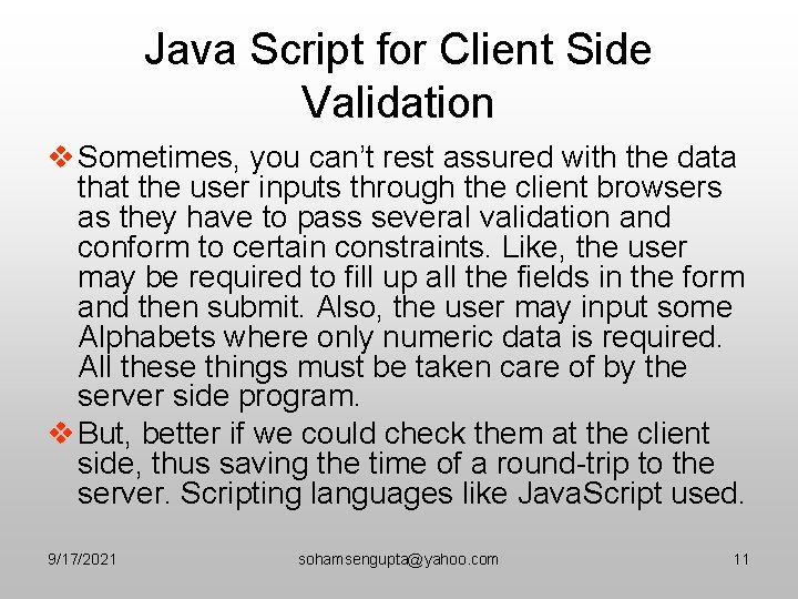 Java Script for Client Side Validation v Sometimes, you can’t rest assured with the