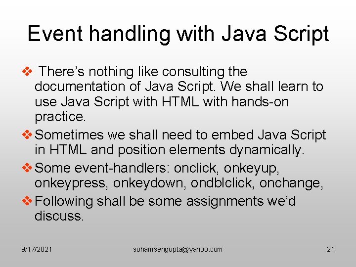 Event handling with Java Script v There’s nothing like consulting the documentation of Java