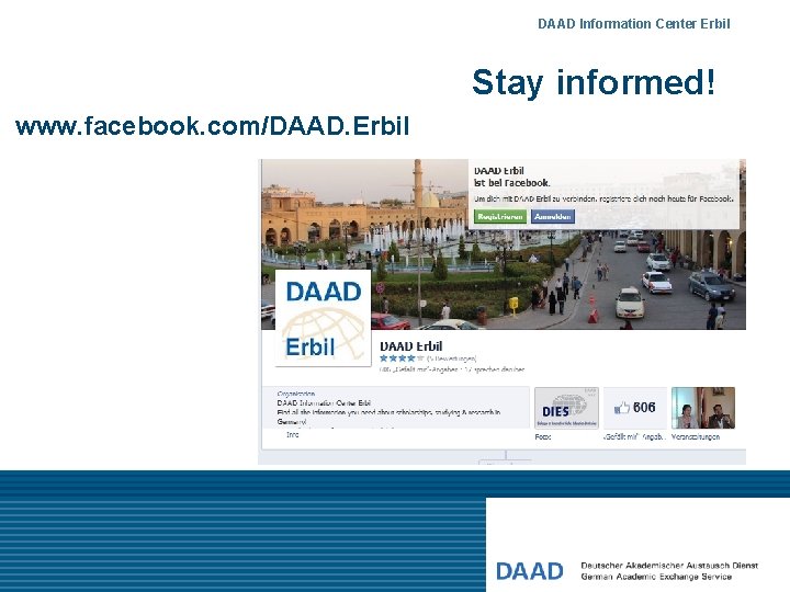 DAAD Information Center Erbil Stay informed! www. facebook. com/DAAD. Erbil 