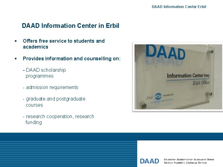 DAAD Information Center Erbil DAAD Information Center in Erbil § Offers free service to