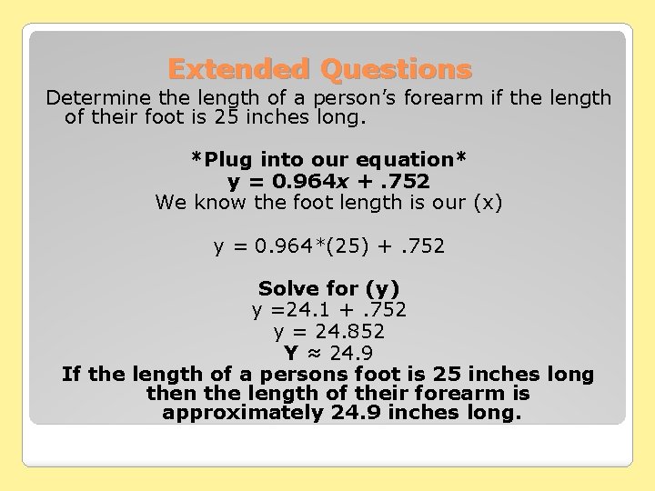 Extended Questions Determine the length of a person’s forearm if the length of their Extended Questions Determine the length of a person’s forearm if the length of their