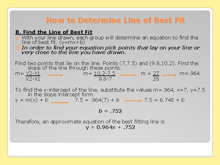 How to Determine Line of Best Fit B. Find the Line of Best Fit How to Determine Line of Best Fit B. Find the Line of Best Fit