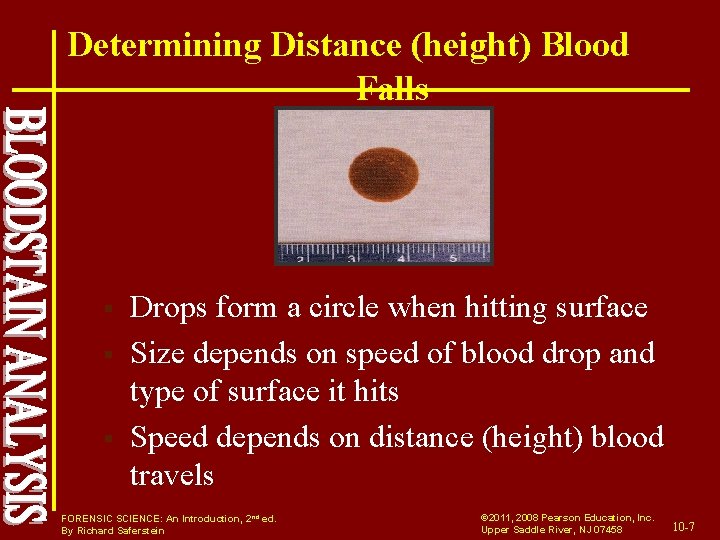 Determining Distance (height) Blood Falls § § § Drops form a circle when hitting