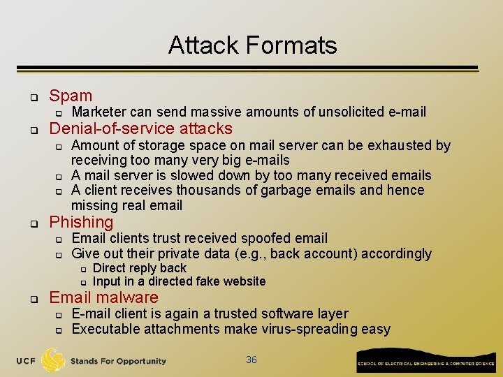 Attack Formats q Spam q q Denial-of-service attacks q q Marketer can send massive
