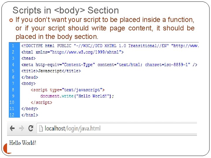 Scripts in <body> Section 9 If you don’t want your script to be placed Scripts in <body> Section 9 If you don’t want your script to be placed