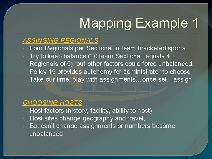 Mapping Example 1 ASSINGING REGIONALS Four Regionals per Sectional in team bracketed sports Try