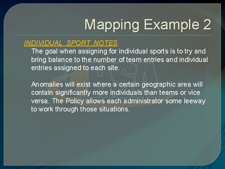 Mapping Example 2 INDIVIDUAL SPORT NOTES The goal when assigning for individual sports is