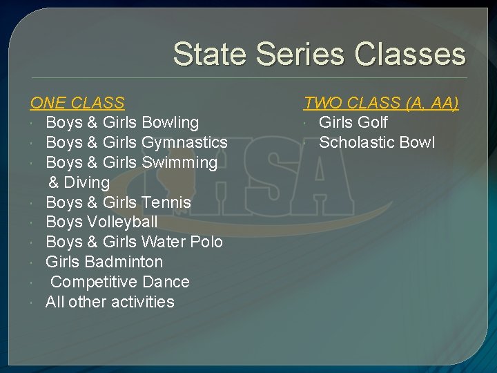 State Series Classes ONE CLASS Boys & Girls Bowling Boys & Girls Gymnastics Boys