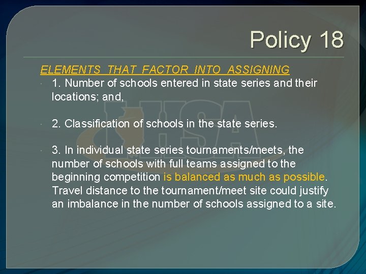 Policy 18 ELEMENTS THAT FACTOR INTO ASSIGNING 1. Number of schools entered in state