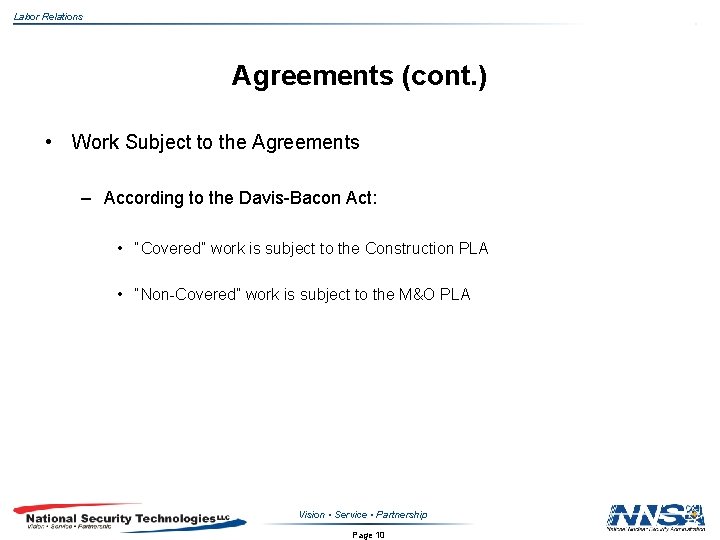 Labor Relations Agreements (cont. ) • Work Subject to the Agreements – According to