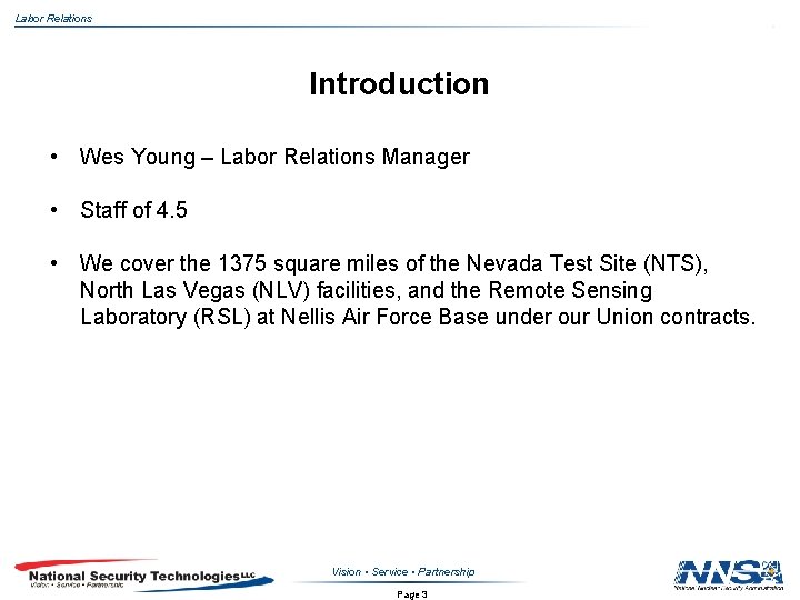 Labor Relations Introduction • Wes Young – Labor Relations Manager • Staff of 4.