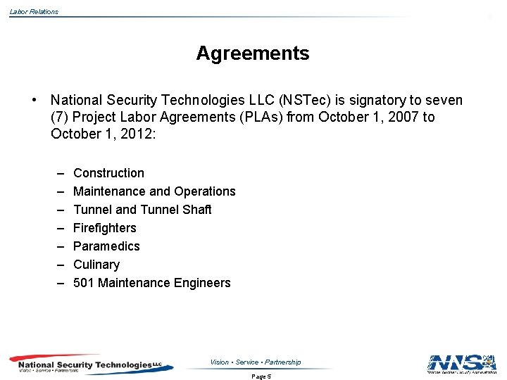 Labor Relations Agreements • National Security Technologies LLC (NSTec) is signatory to seven (7)