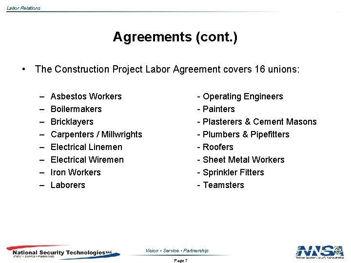 Labor Relations Agreements (cont. ) • The Construction Project Labor Agreement covers 16 unions: