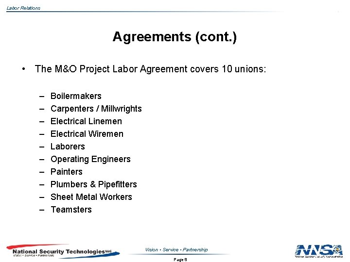 Labor Relations Agreements (cont. ) • The M&O Project Labor Agreement covers 10 unions: