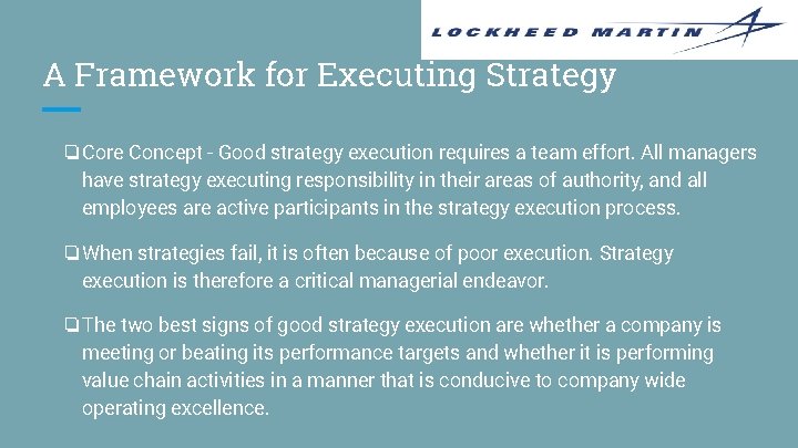A Framework for Executing Strategy ❏Core Concept - Good strategy execution requires a team