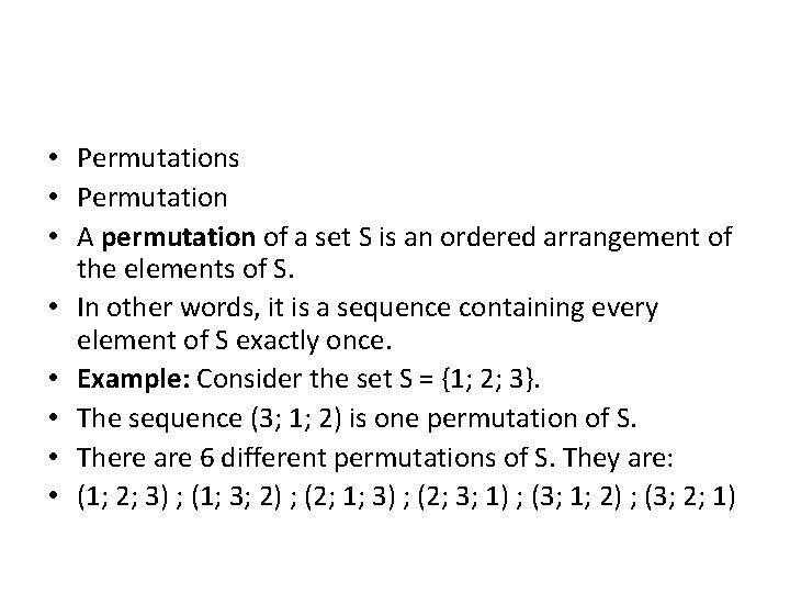  • Permutations • Permutation • A permutation of a set S is an