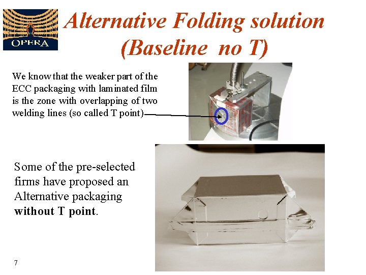 Alternative Folding solution (Baseline no T) We know that the weaker part of the