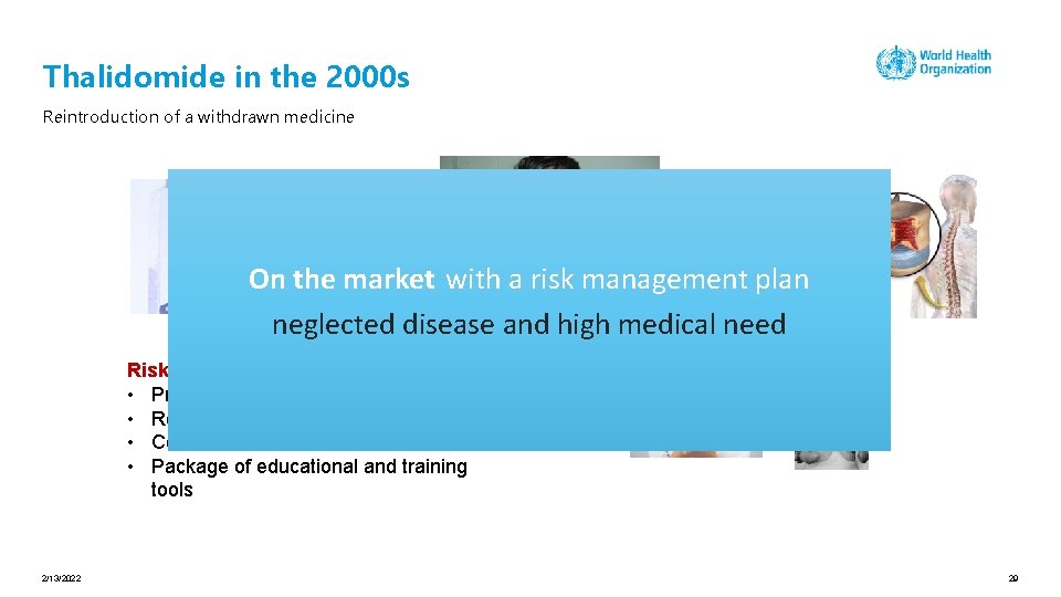 Thalidomide in the 2000 s Reintroduction of a withdrawn medicine On the market with