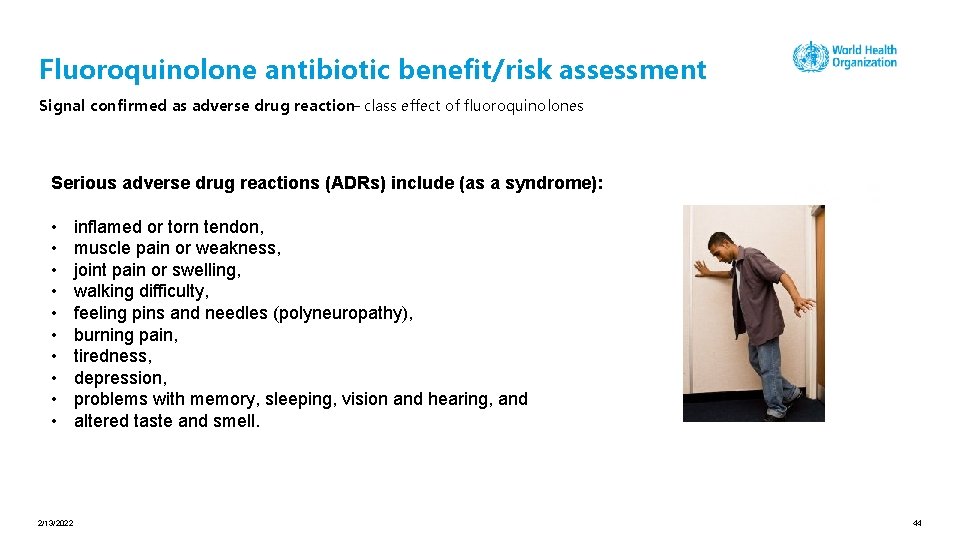 Fluoroquinolone antibiotic benefit/risk assessment Signal confirmed as adverse drug reaction– class effect of fluoroquinolones