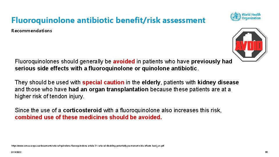 Fluoroquinolone antibiotic benefit/risk assessment Recommendations Fluoroquinolones should generally be avoided in patients who have